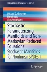 Book cover of Stochastic Parameterizing Manifolds and Non-Markovian Reduced Equations by Unknown