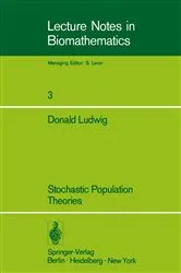 Book cover of Stochastic Population Theories by D. Ludwig