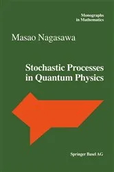 Book cover of Stochastic Processes in Quantum Physics by Masao Nagasawa