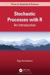 Book cover of Stochastic Processes with R by Olga Korosteleva
