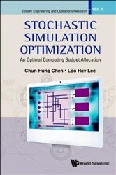 Book cover of Stochastic Simulation Optimization: An Optimal Computing Budget Allocation by Chun-hung Chen