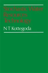 Book cover of Stochastic Water Resources Technology by N. T Kottegoda