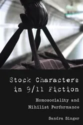 Book cover of Stock Characters in 9/11 Fiction by Sandra Singer
