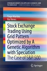 Book cover of Stock Exchange Trading Using Grid Pattern Optimized by A Genetic Algorithm with Speciation by Tiago Martins