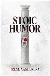Book cover of Stoic Humor by Irene Xanderena