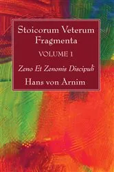 Book cover of Stoicorum Veterum Fragmenta Volume 1 by Hans Von Arnim