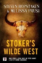 Book cover of Stoker's Wilde West by Steven Hopstaken