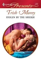 Book cover of Stolen by the Sheikh by Trish Morey