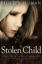 Book cover of Stolen Child: The Janna Chronicles 2 by Felicity Pulman
