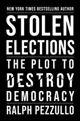 Book cover of Stolen Elections by Ralph Pezzullo