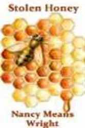 Book cover of Stolen Honey by Nancy Means Wright