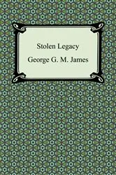 Book cover of Stolen Legacy by George G. M. James