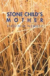 Book cover of Stone Child’S Mother by Virginia Nemetz