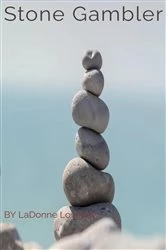 Book cover of Stone Gambler by LaDonne Loveday