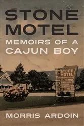Book cover of Stone Motel by Morris Ardoin
