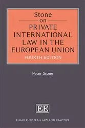 Book cover of Stone on Private International Law in the European Union (4th ed.) by Peter Stone