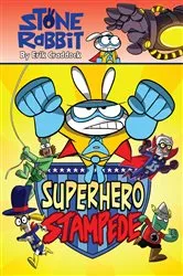 Book cover of Stone Rabbit #4: Superhero Stampede by Erik Craddock