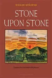 Book cover of Stone Upon Stone by Wieslaw Mysliwski