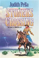 Book cover of Stoner's Crossing (Lone Star Legacy Book #2) by Judith Pella