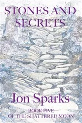 Book cover of Stones and Secrets by Jon Sparks