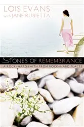 Book cover of Stones of Remembrance by Lois Evans