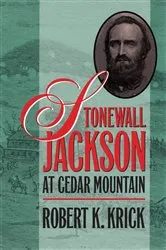 Book cover of Stonewall Jackson at Cedar Mountain by Robert K. Krick