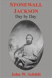Book cover of Stonewall Jackson Day by Day by John W. Schildt