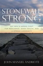 Book cover of Stonewall Strong by John-Manuel Andriote