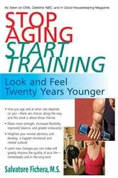 Book cover of Stop Aging, Start Training by Salvatore Fichera