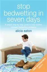 Book cover of Stop Bedwetting in Seven Days (3rd ed.) by Alicia Eaton
