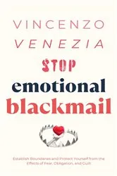 Book cover of Stop Emotional Blackmail by VINCENZO VENEZIA