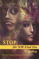 Book cover of Stop He will Find you by T Dailey