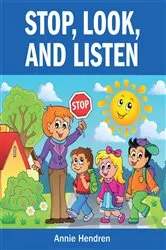 Book cover of Stop, Look, and Listen by Annie Hendren