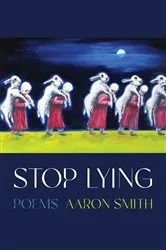 Book cover of Stop Lying by Aaron Smith