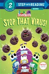 Book cover of Stop That Virus! (StoryBots) by Scott Emmons