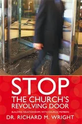 Book cover of Stop the Church’S Revolving Door by Dr. Richard M. Wright