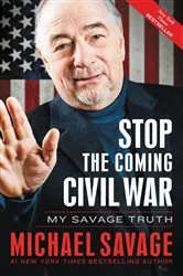 Book cover of Stop the Coming Civil War by Michael Savage