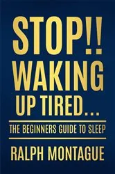 Book cover of Stop!! Waking Up Tired by Ralph Montague