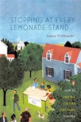 Book cover of Stopping at Every Lemonade Stand by James Vollbracht