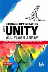 Book cover of Storage Optimization with Unity All-Flash Array by Victor Wu