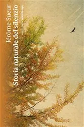 Book cover of Storia naturale del silenzio by Jérôme Sueur