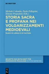Book cover of Storia sacra e profana nei volgarizzamenti medioevali by Michele Colombo