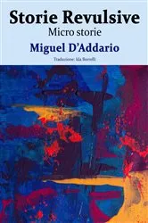 Book cover of Storie Revulsive by Miguel D'Addario