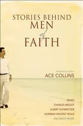 Book cover of Stories Behind Men of Faith by Ace Collins