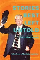 Book cover of Stories Best Left Untold by Gordon Mackintosh