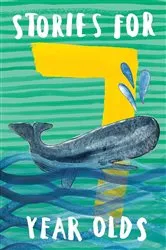 Book cover of Stories for 7 Year Olds by Penguin Random House New Zealand