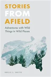 Book cover of Stories from Afield by Bruce L. Smith