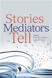 Book cover of Stories Mediators Tell by Eric Galton
