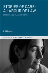 Book cover of Stories of Care: A Labour of Law by LJB Hayes