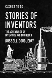 Book cover of Stories of Inventors The Adventures of Inventors and Engineers by Unknown